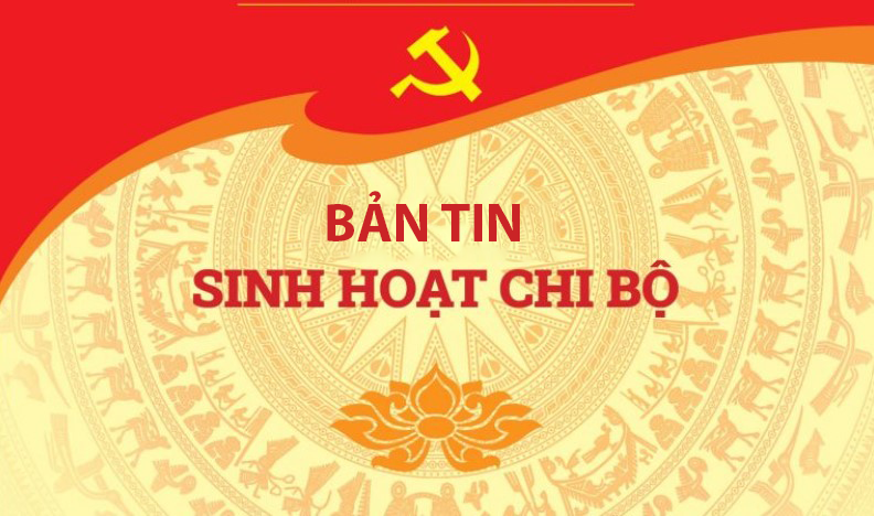 Bản tin sinh hoạt chi bộ